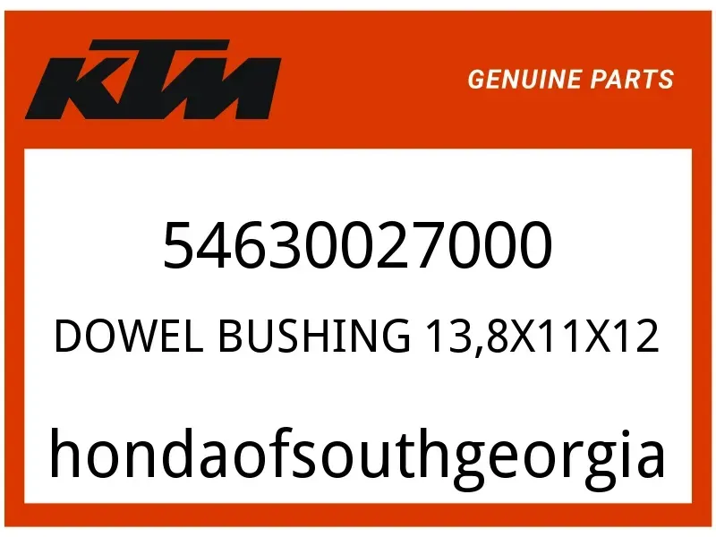 KTM OEM Part 54630027000 DOWEL BUSHING 13,8X11X12