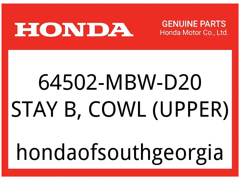 Honda OEM Part 64502-MBW-D20 STAY B, COWL (UPPER)