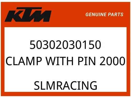 KTM OEM Part 50302030150 CLAMP WITH PIN            2000