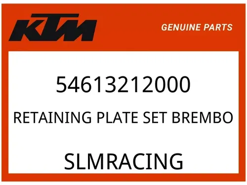 KTM OEM Part 54613212000 RETAINING PLATE SET BREMBO