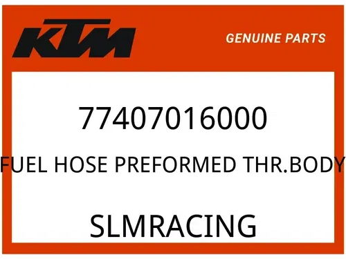 KTM OEM Part 77407016000 FUEL HOSE PREFORMED THR.BODY