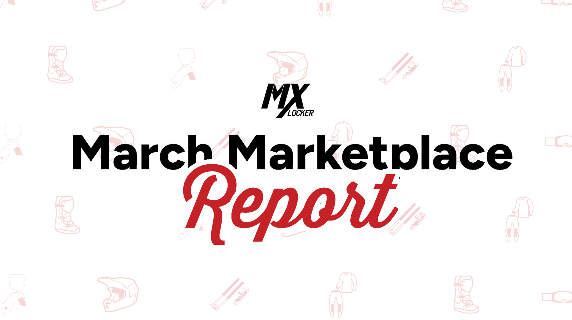 March MX Locker Marketplace Report