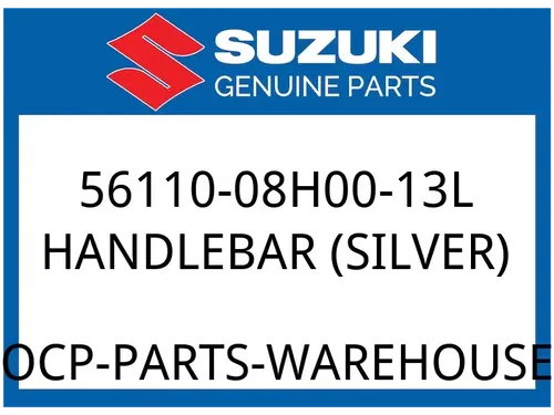 Suzuki OEM Part 56110-08H00-13L HANDLEBAR (SILVER)