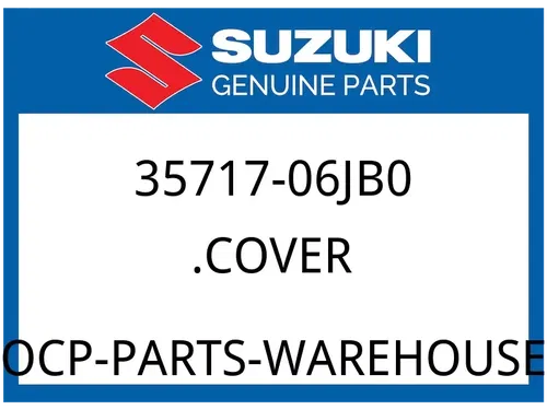 Suzuki OEM Part 35717-06JB0 COVER