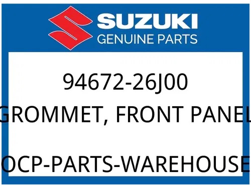 Suzuki OEM Part 94672-26J00 GROMMET, FRONT PANEL