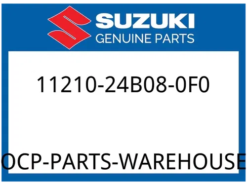 Suzuki OEM Part 11210-24B08-0F0 SUPERCEEDED BY 11210-24B07-0F0