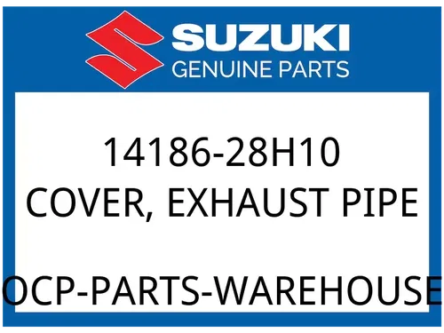 Suzuki OEM Part 14186-28H10 COVER, EXHAUST PIPE