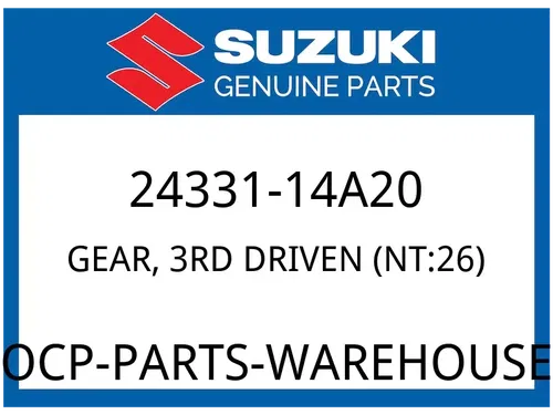 Suzuki OEM Part 24331-14A20 GEAR,3RD DRIVEN (NT:26)