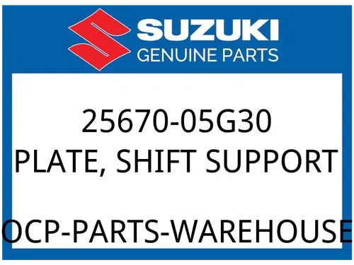 Suzuki OEM Part 25670-05G30 PLATE, SHIFT SUPPORT