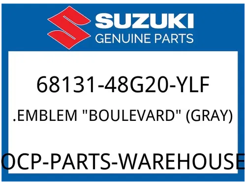 Suzuki OEM Part 68131-48G20-YLF .EMBLEM,"BOULEVARD" (GRAY)