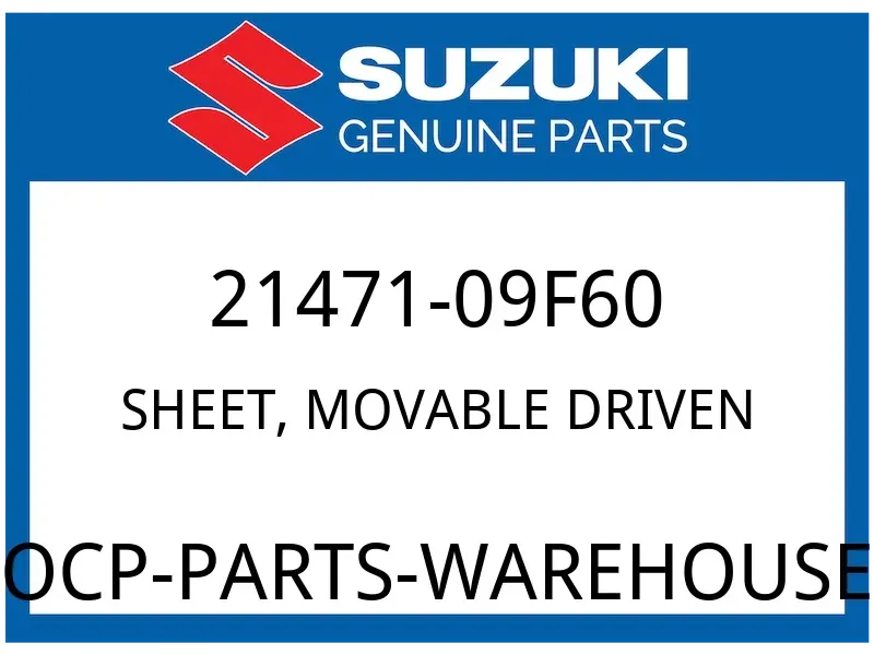 Suzuki OEM Part 21471-09F60 SHEET,MOVABLE DRIVEN