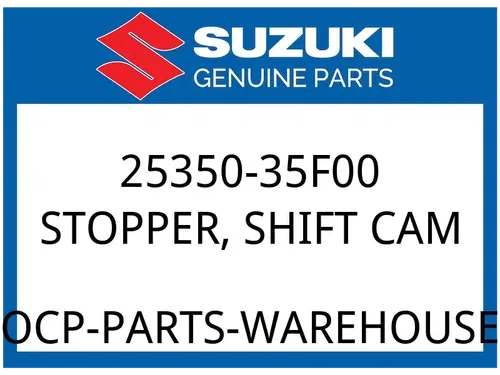 Suzuki OEM Part 25350-35F00 STOPPER, SHIFT CAM