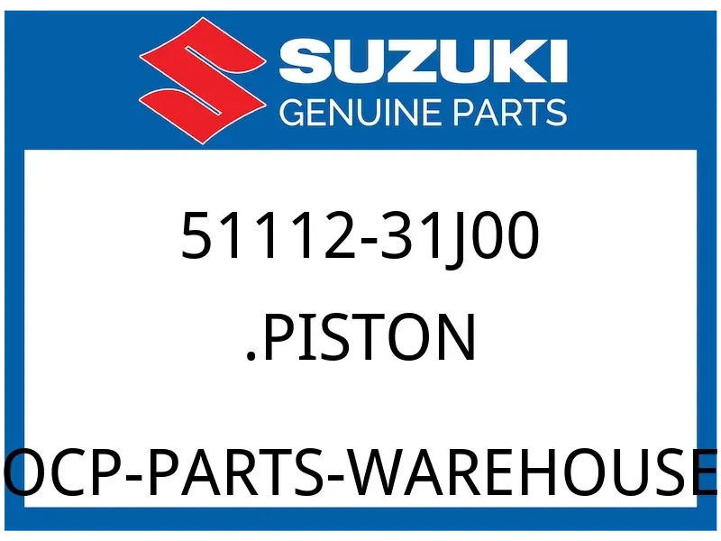 Suzuki OEM Part 51112-31J00 PISTON