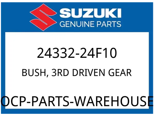 Suzuki OEM Part 24332-24F10 BUSH,DRIVEN GEAR