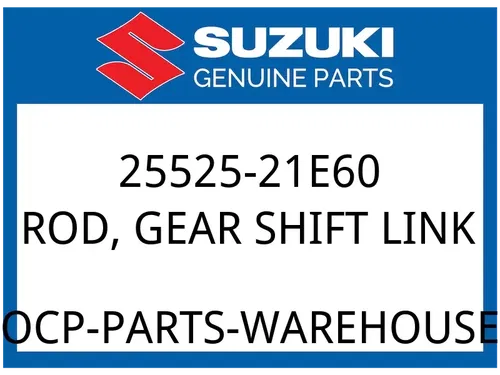 Suzuki OEM Part 25525-21E60 ROD, GEAR SHIFT LINK